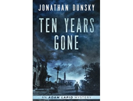 Livro Ten Years Gone De Jonathan Dunsky (inglês)