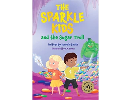 Livro The Sparkle Kids And The Sugar Troll De Danielle Smith (inglês - Capa Dura)