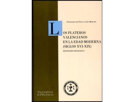 Livro Los plateros valencianos en la edad moderna (siglos XVI-XIX) de Francisco De Paula Cots Morató (Espanhol)
