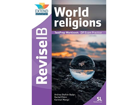Livro World Religions SL Revise IB TestPrep Workbook de Andrea Skafish Beder Rachel Pitkin Kariman Mango (Inglês)