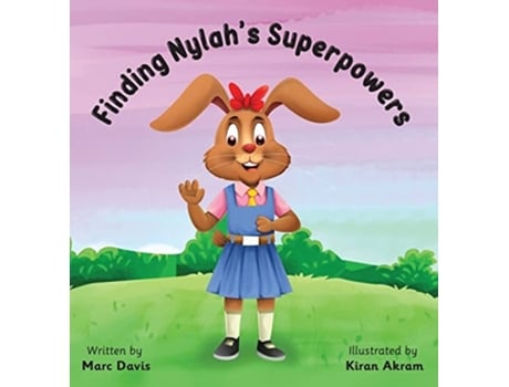 Livro Finding Nylahs Superpowers De Marc Davis (inglês - Capa Dura)