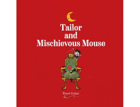 Livro Tailor and Mischievous Mouse de Preeti Gulati (Inglês)