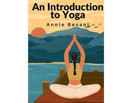 Livro An Introduction to Yoga Meditation and Nature of Yoga de Annie Besant (Inglês)