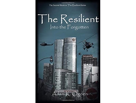 Livro The Resilient Into the Forgotten de Adam K Ogden (Inglês)