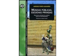 Livro Músicas públicas, escuchas privadas de Amparo Porta Navarro (Espanhol)