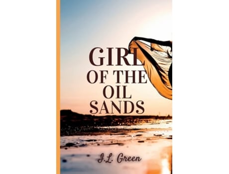 Livro Girl Of The Oil Sands De I L Green (inglês)