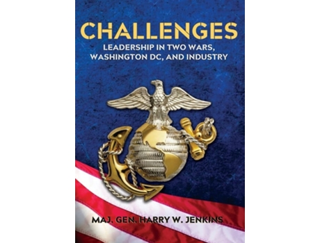 Livro Challenges Leadership In Two Wars, Washington Dc, And Industry De Harry W Jenkins (inglês - Capa Dura)