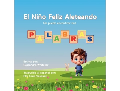 Livro El Niño Feliz Aleteando No puedo encontrar mis Palabras de Cassandra Whitaker (Inglês)
