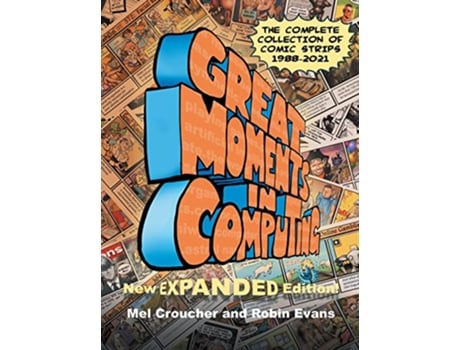 Livro Great Moments in Computing The Complete Edition The Complete Collection of Comic Strips de Mel Croucher (Inglês)