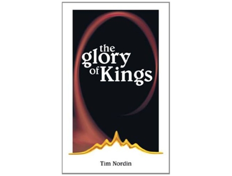 Livro The Glory of Kings de Tim H Nordin (Inglês)