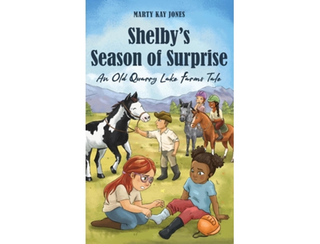 Livro Shelbys Season of Surprise An Old Quarry Lake Farms Tale. The perfect gift for girls age 9-12. de Marty Kay Jones (Inglês)