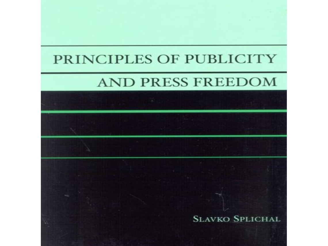 Livro Principles of Publicity and Press Freedom de Slavko Splichal (Inglês)