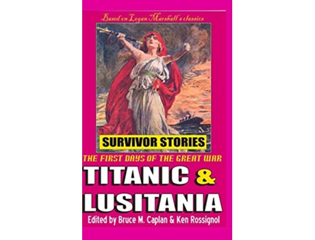 Livro Titanic Lusitania Survivor Stories de Ken Rossignol Logan Marshall (Inglês)