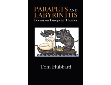 Livro Parapets and Labyrinths Poems in English and Scots on European Themes de Mr Tom Hubbard (Inglês)