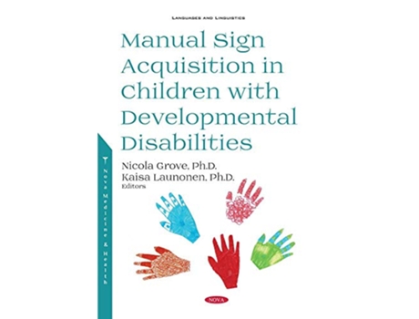 Livro Manual Sign Acquisition in Children with Developmental Disabilities de Nicola Grove e Kaisa Launonen (Inglês)