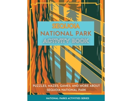 Livro Sequoia National Park Activity Book Puzzles, Mazes, Games, And More About Sequoia National Park De Little Bison Press (inglês)