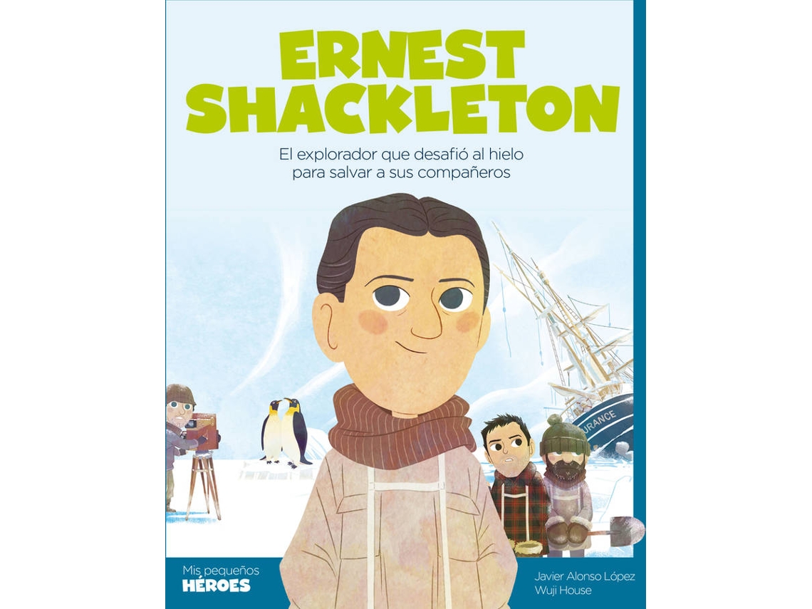 Livro Ernest Shackleton de Javier Alonso López (Espanhol)