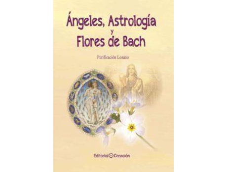 Livro Ángeles, Astrología y Flores de Bach de Lozano Brañuelas, Purificación (Espanhol)