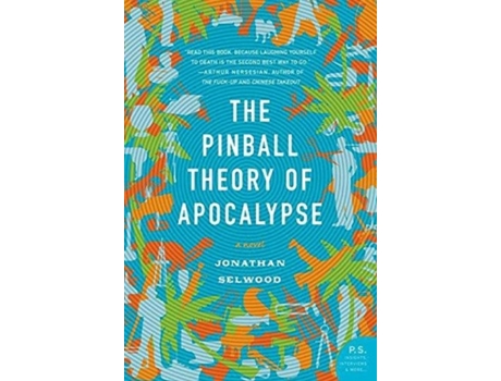 Livro the pinball theory of apocalypse de jonathan selwood (inglês)