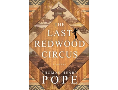 Livro The Last Redwood Circus de Thomas Henry Pope (Inglês)