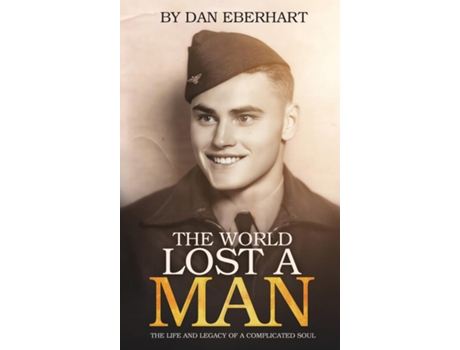 Livro The World Lost a Man de Dan Eberhart (Inglês)