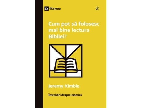 Livro How Can I Get More Out of My Bible Reading? / Cum pot sa folosesc mai bine lectura Bibliei? de Jeremy M Kimble (Inglês)