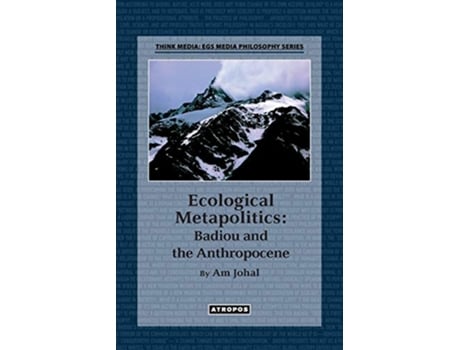 Livro Ecological Metapolitics Badiou and the Anthropocene de Am Johal (Inglês)