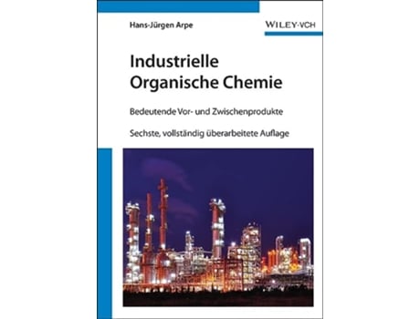Livro Industrielle Organische Chemie Bedeutende Vor und Zwischenprodukte German Edition de HansJürgen Arpe (Alemão)