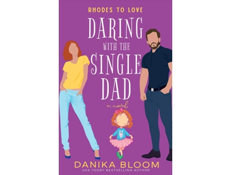 Livro Rhodes To Love Daring With The Single Dad De Danika Bloom (inglês)