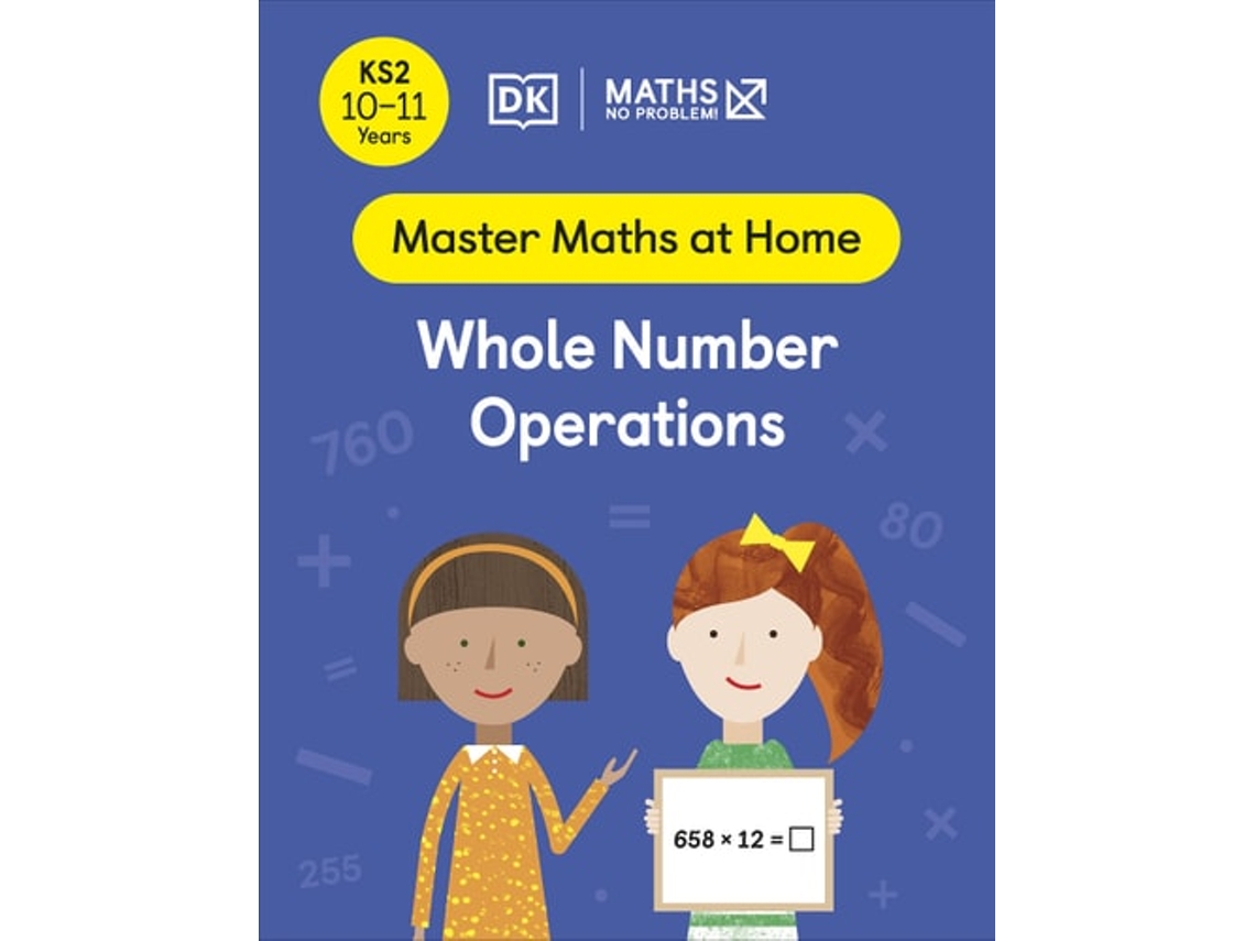 Livro Maths - No Problem! Whole Number Operations, Ages 10-11 de Maths — No Problem (Inglês)