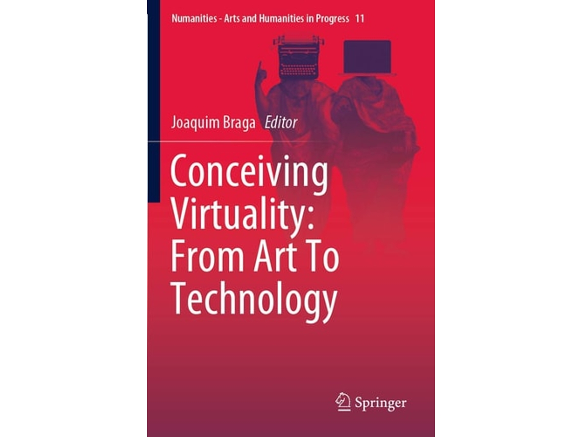 Livro Conceiving Virtuality From Art To Technology De Joaquim Braga (inglês)