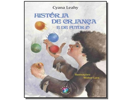 Livro Historia De Crianca E De Futuro - Col. Ler Com Pra De Leahy (português Do Brasil)