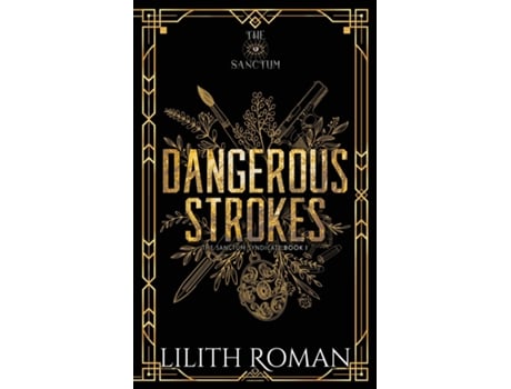 Livro Dangerous Strokes a Dark Mafia Romance Discreet Edition de Lilith Roman (Inglês)