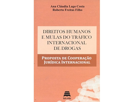 Livro Direitos Humanos E Mulas Do Trafico Internacional de Ana Cláudia Lago Costa (Português do Brasil)