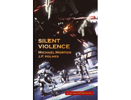 Livro Silent Violence Fallen Empire de Michael Morton JF Holmes (Inglês)