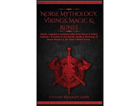 Livro Norse Mythology, Vikings, Magic amp Runes de History Brought Alive (Inglês - Capa Dura)