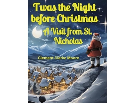 Livro Twas the Night before Christmas A Visit from St. Nicholas de Clement Clarke Moore (Inglês)