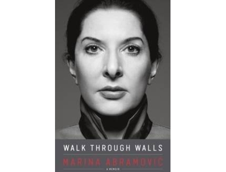 Livro Walk Through Walls de Marina Abramovic
