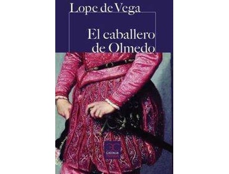 Livro El caballero de Olmedo de Lope De Vega