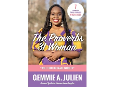 Livro The Proverbs 31 Woman - Quotwill Thou Be Made Whole?quot De Gemmie A Julien (inglês)