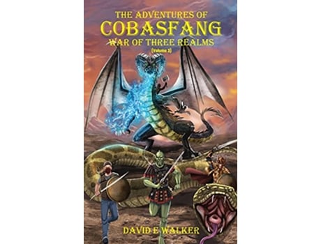 Livro The Adventures of Cobasfang War of Three Realms de David Walker (Inglês)