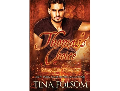 Livro Thomass Choice Scanguards Vampires 8 de Tina Folsom (Inglês)