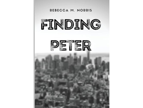 Livro Finding Peter De Rebecca M Norris (inglês - Capa Dura)