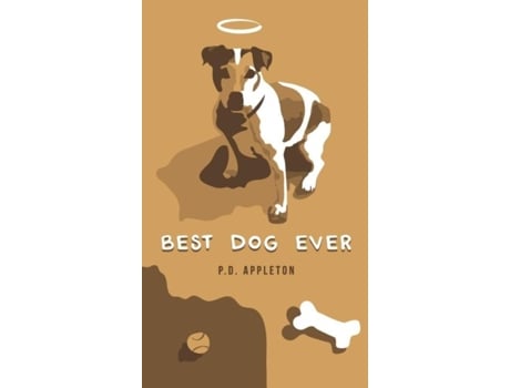 Livro Best Dog Ever De Pd Appleton (inglês)