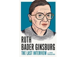 Livro Ruth Bader Ginsburg The Last Interview And Other Conversations de Ruth Bader Ginsberg (Inglês)
