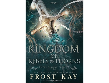 Livro Kingdom Of Rebels And Thorns De Frost Kay (inglês - Capa Dura)