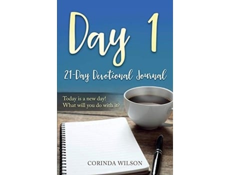 Livro Day 1 Today Is A New Day! What Will You Do With It? De Corinda Wilson (inglês)
