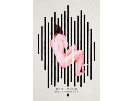 Livro Driftwood Press 2024 Anthology de James Mcnulty e Jerrod Schwarz (Inglês)