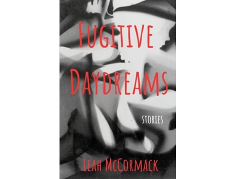 Livro Fugitive Daydreams de Leah McCormack (Inglês)