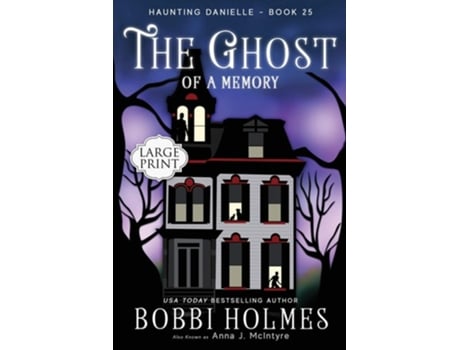 Livro The Ghost Of A Memory De Bobbi Holmes E Anna J Mcintyre (inglês)